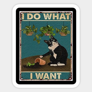 I DO WHAT I WANT Sticker